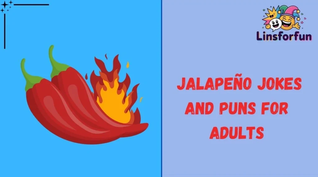 Jalapeño Jokes and Puns for Adults