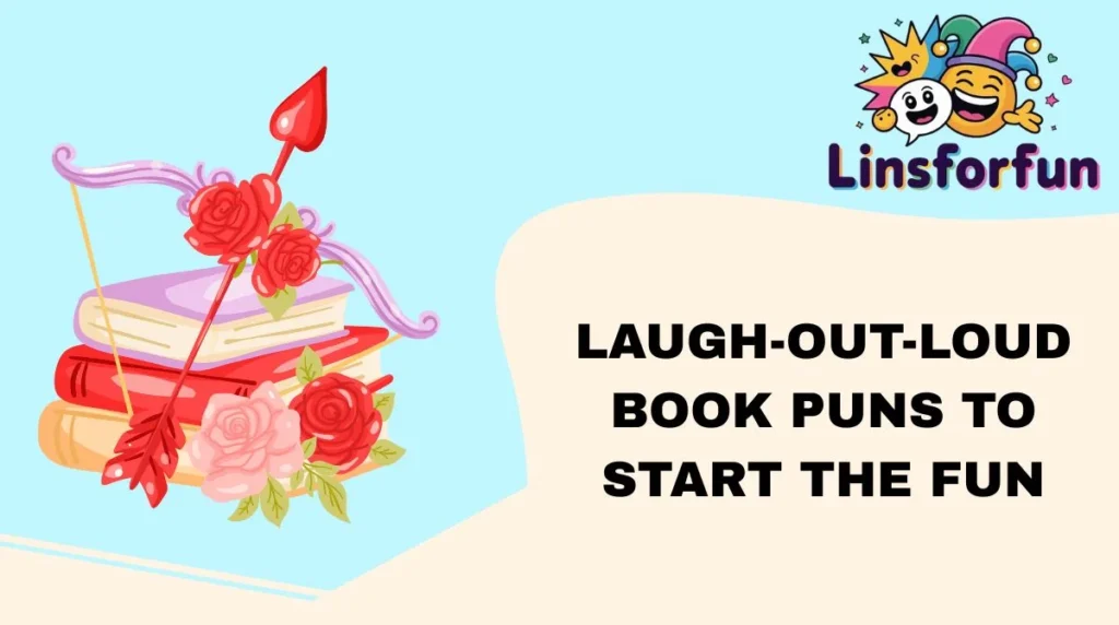 Laugh-Out-Loud Book Puns to Start the Fun