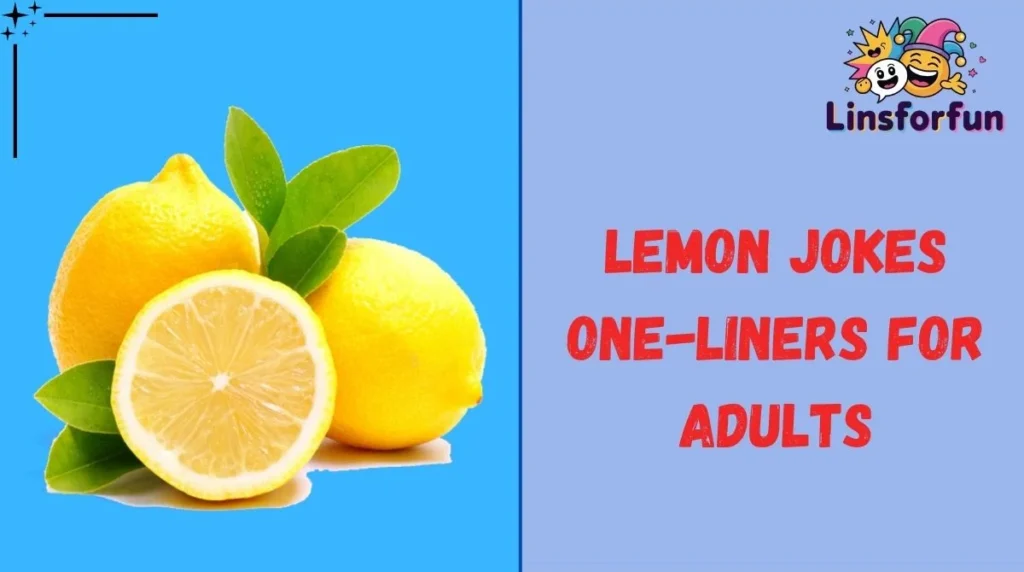Lemon Jokes One-Liners for Adults