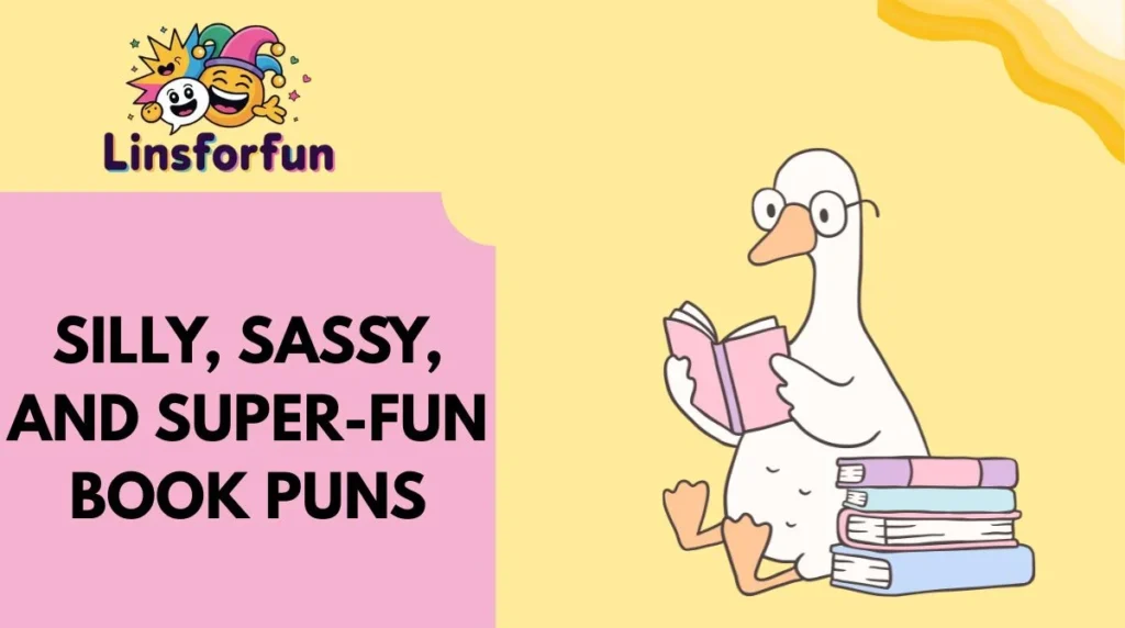Silly, Sassy, and Super-Fun Book Puns