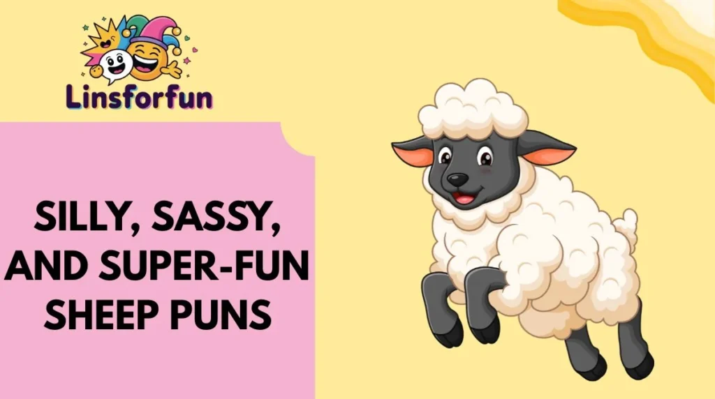 Silly, Sassy, and Super-Fun Sheep Puns