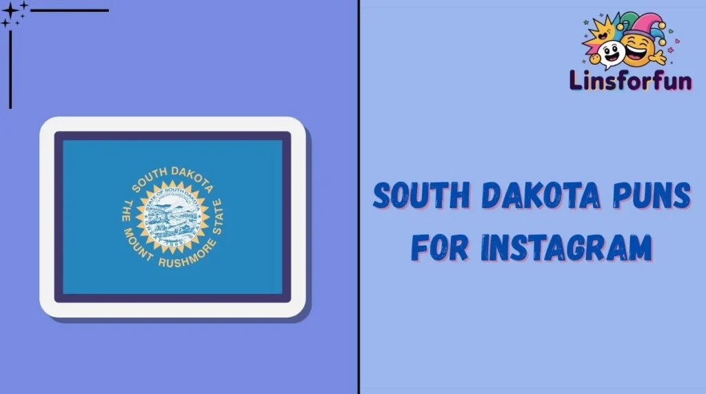 South Dakota Puns for Instagram
