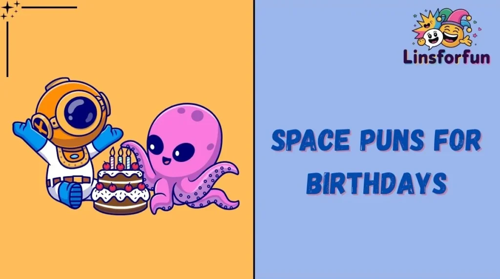 Space Puns for Birthdays