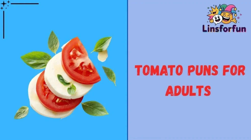Tomato Puns for Adults