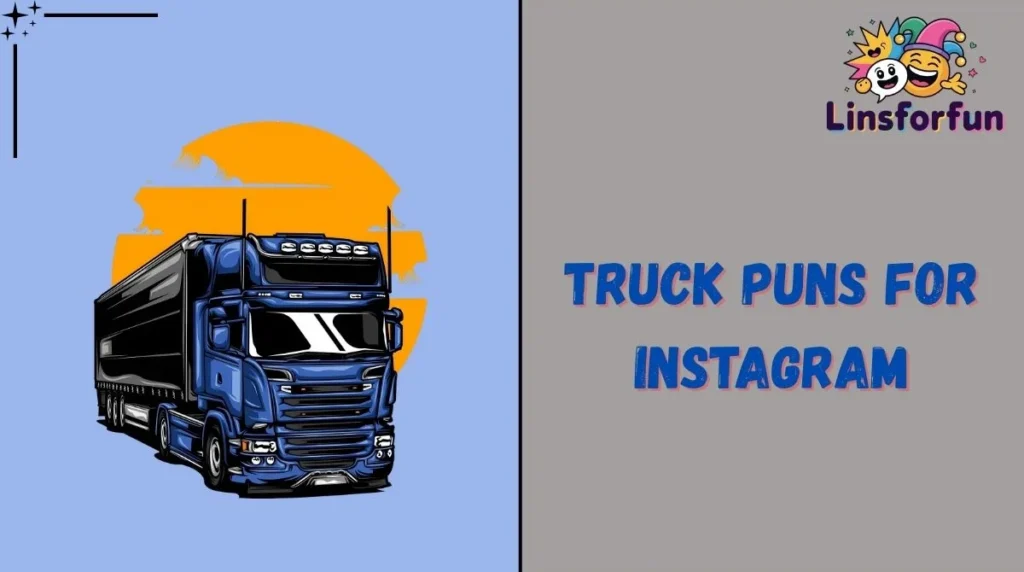 Truck Puns for Instagram