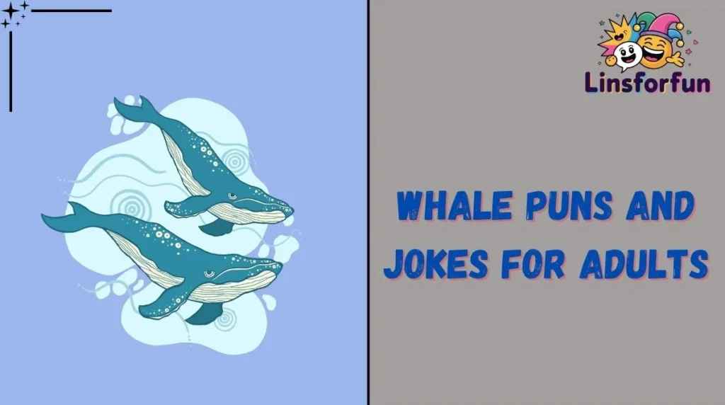 Whale Puns and Jokes for Adults