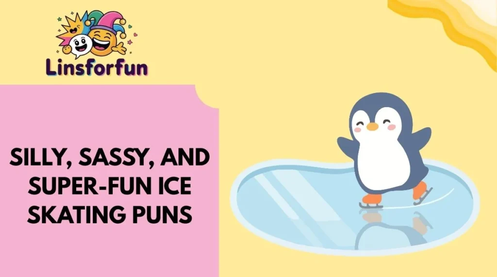 Silly, Sassy, and Super-Fun Ice Skating Puns