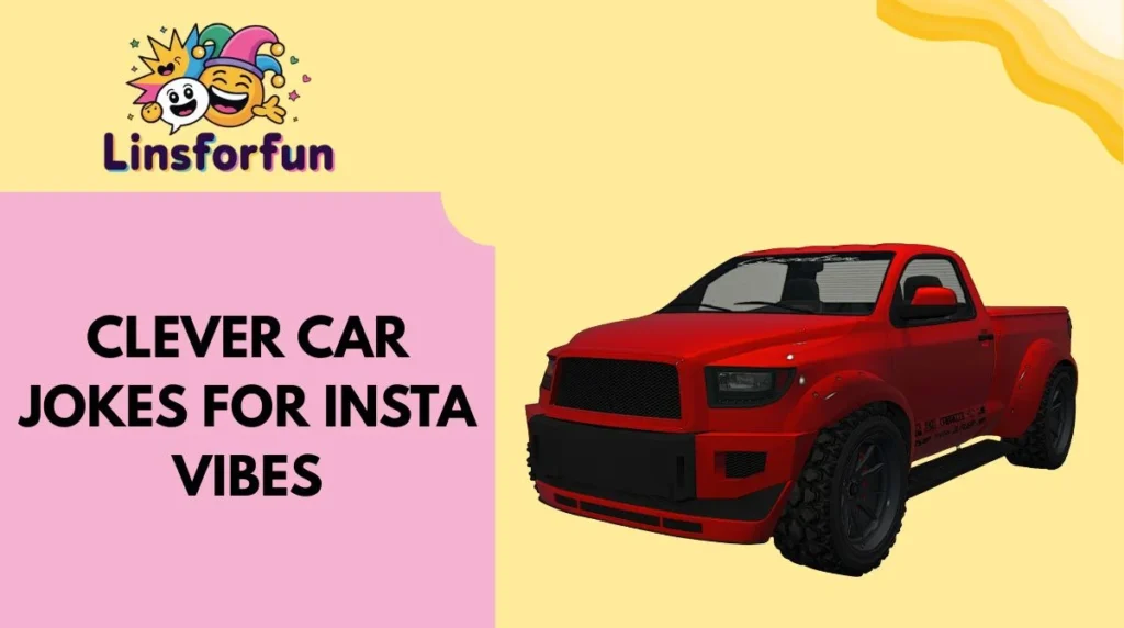 Clever Car Jokes for Insta Vibes