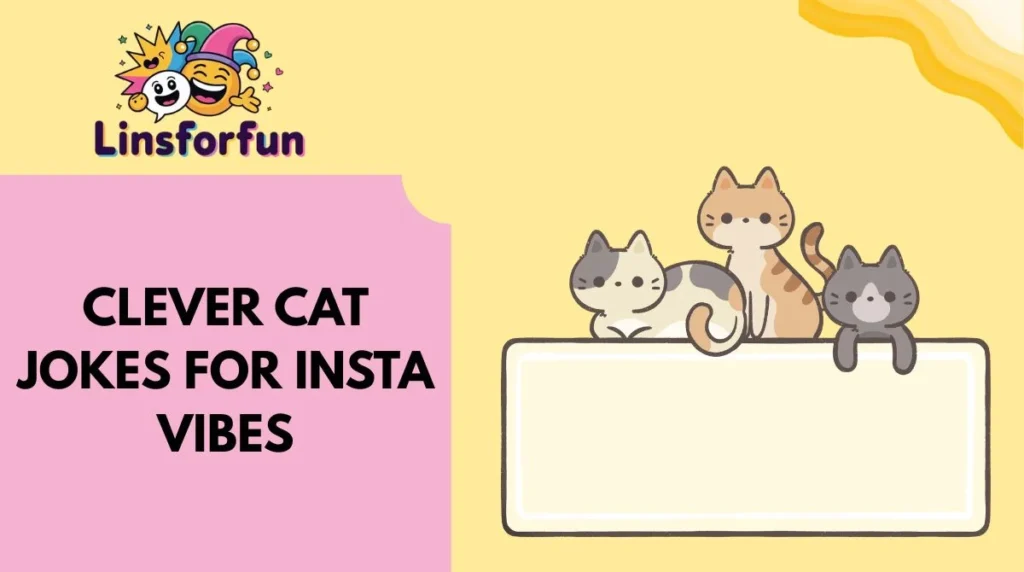 Clever Cat Jokes for Insta Vibes