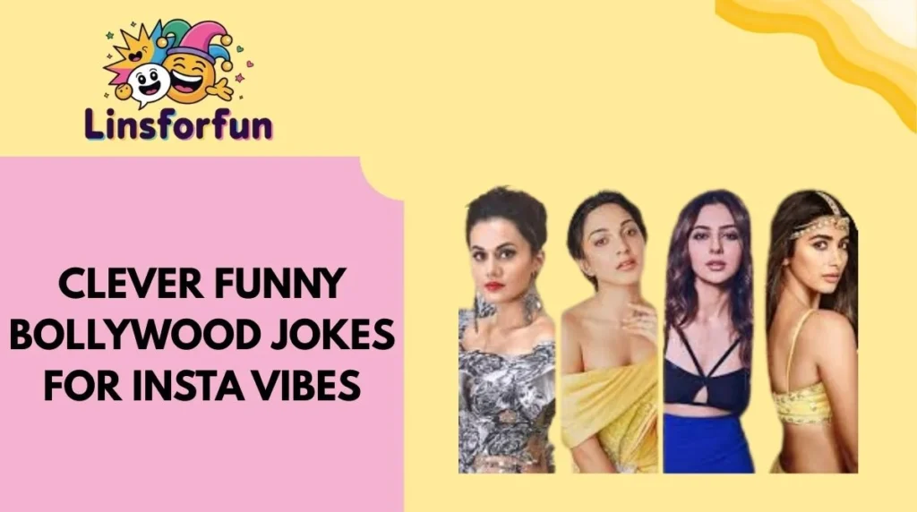Clever Funny Bollywood Jokes for Insta Vibes