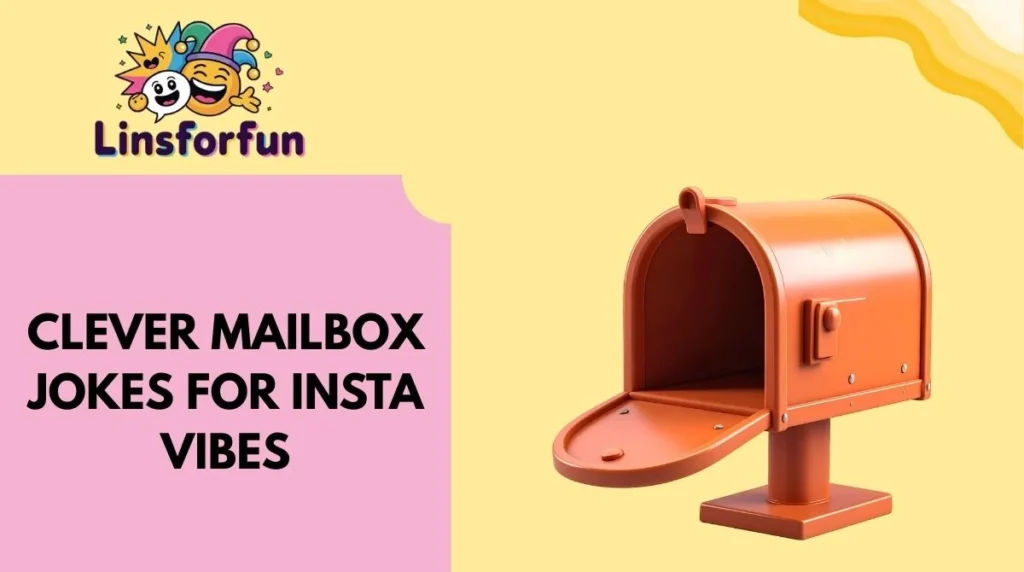 Clever Mailbox Jokes for Insta Vibes