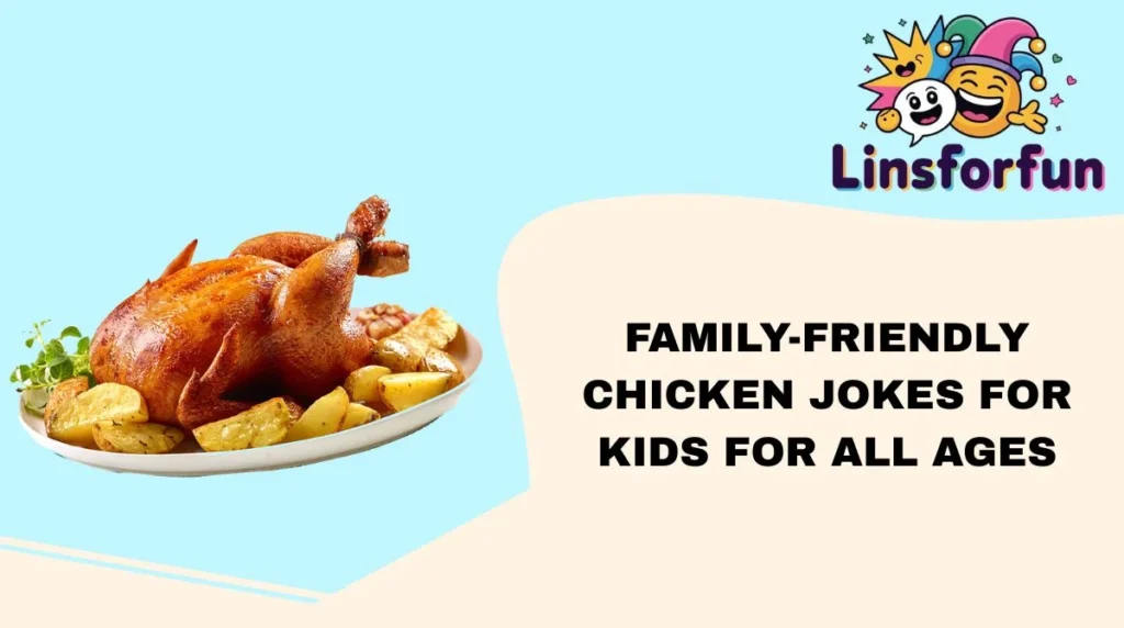 Family-Friendly Chicken Jokes for Kids for All Ages