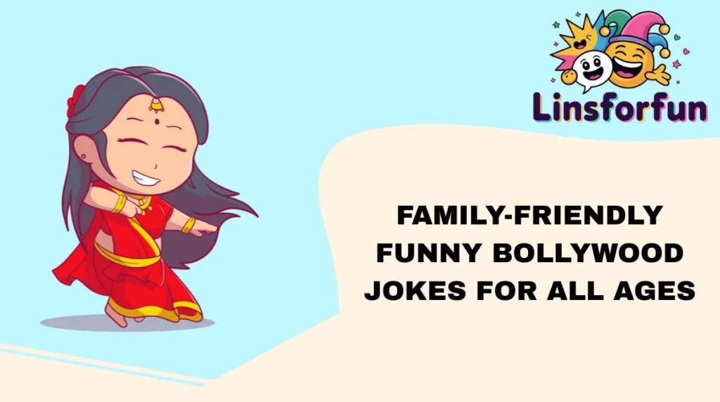 Family-Friendly Funny Bollywood Jokes for All Ages