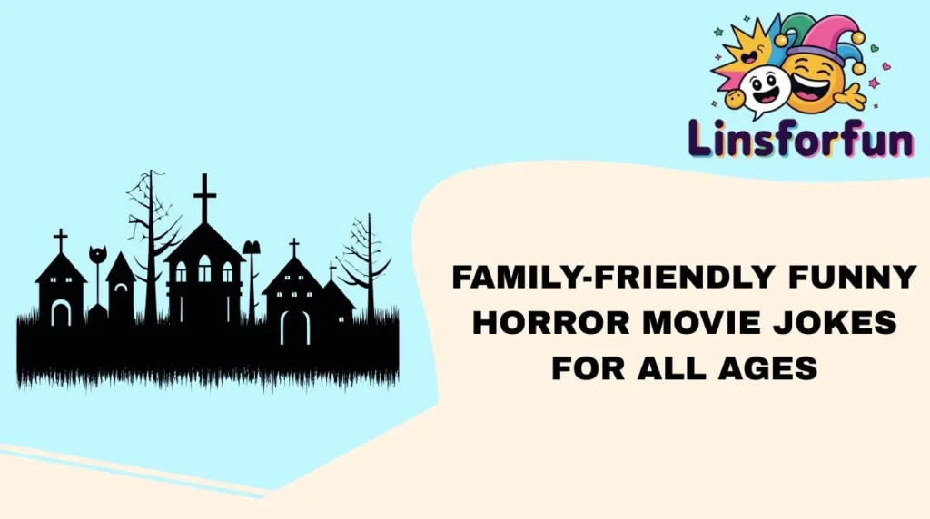 Family-Friendly Funny Horror Movie Jokes for All Ages