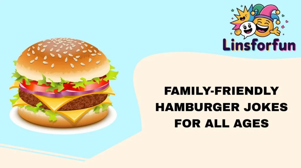 Family-Friendly hamburger Jokes for All Ages