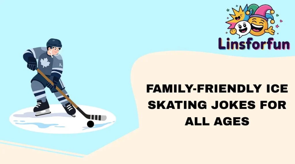 Family-Friendly Ice Skating Jokes for All Ages
