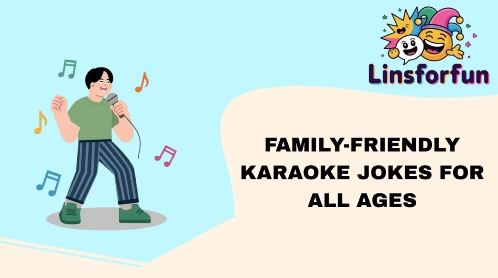 Family-Friendly Karaoke Jokes for All Ages