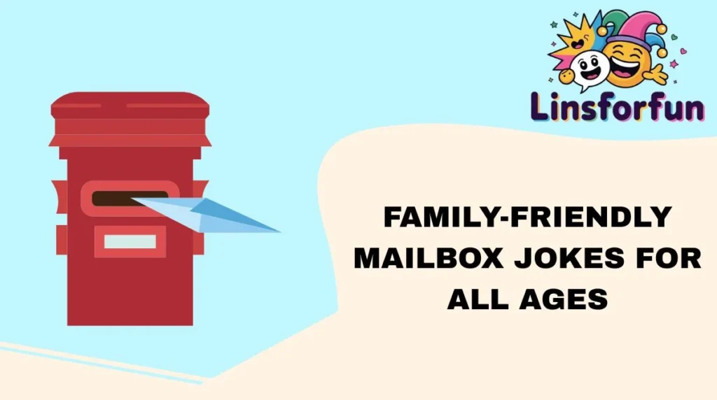 Family-Friendly Mailbox Jokes for All Ages