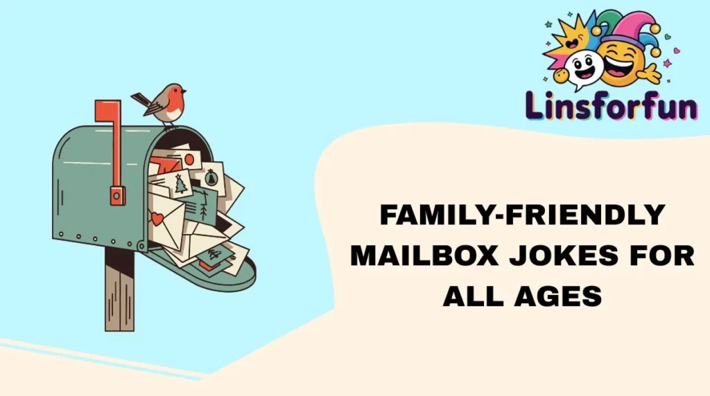 Family-Friendly Mailbox Jokes for All Ages