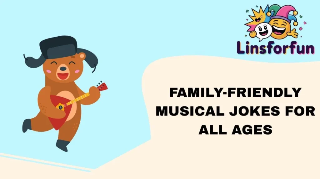 Family-Friendly Musical Jokes for All Ages