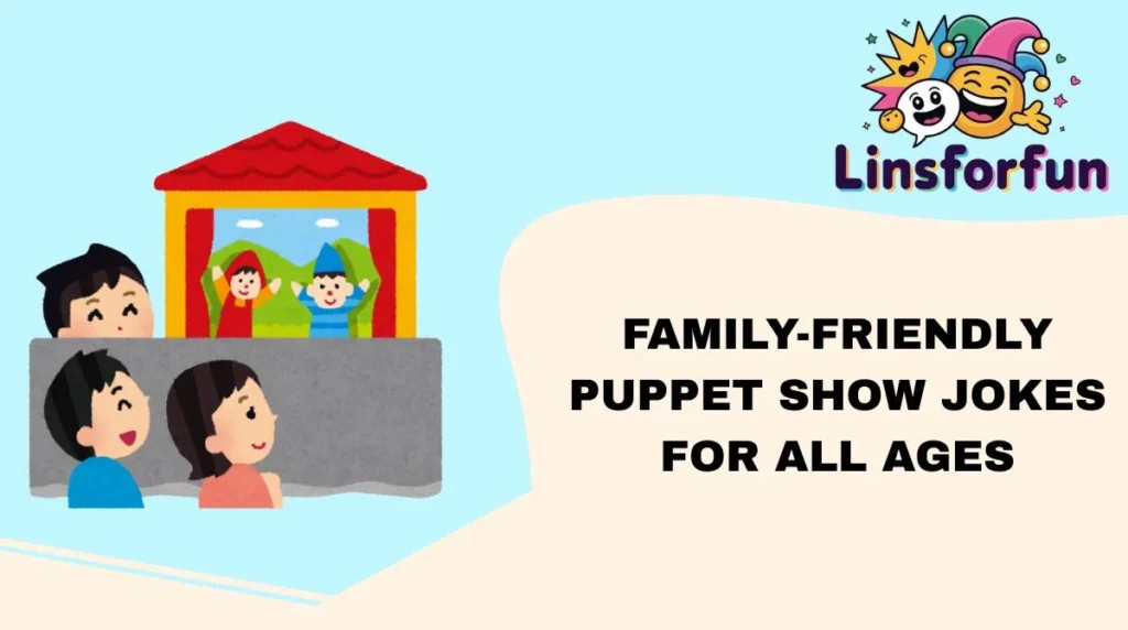 Family-Friendly Puppet Show Jokes for All Ages