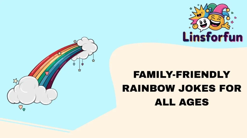 Family-Friendly rainbow Jokes for All Ages