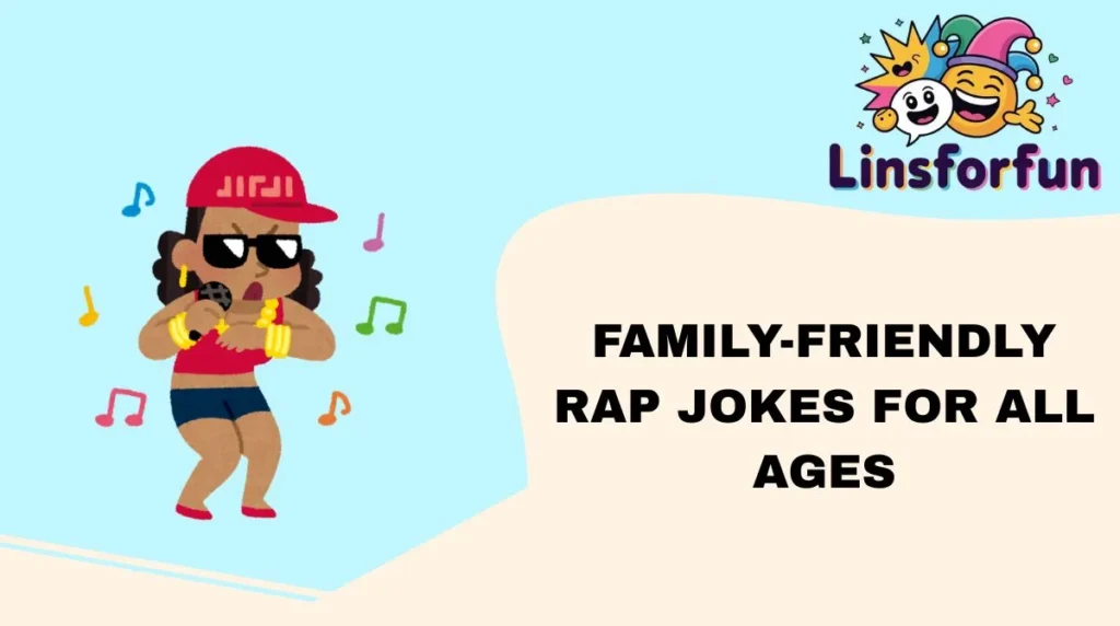 Family-Friendly Rap Jokes for All Ages