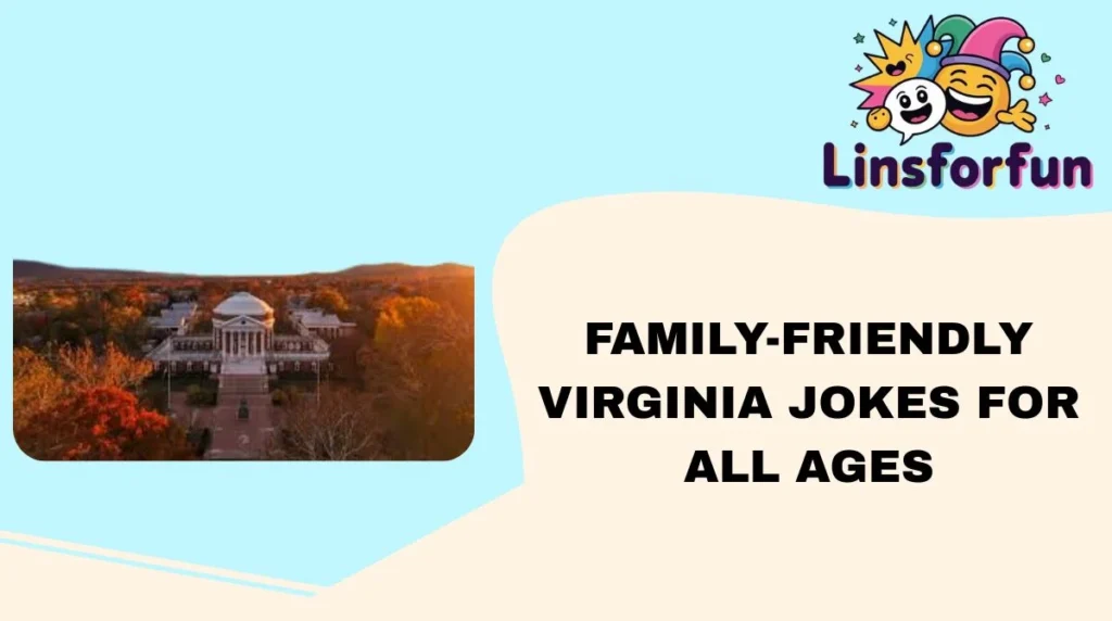 Family-Friendly Virginia Jokes for All Ages