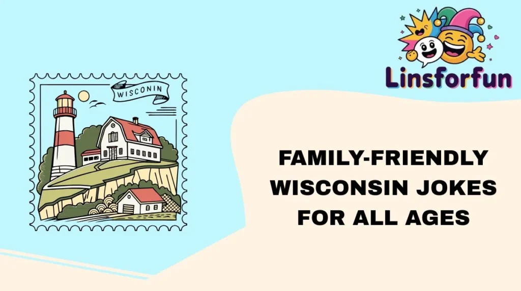 Family-Friendly Wisconsin Jokes for All Ages