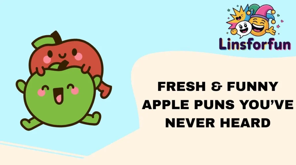 Fresh & Funny Apple Puns You’ve Never Heard