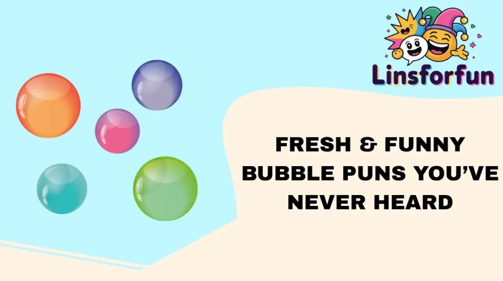 Fresh & Funny Bubble Puns Youāve Never Heard