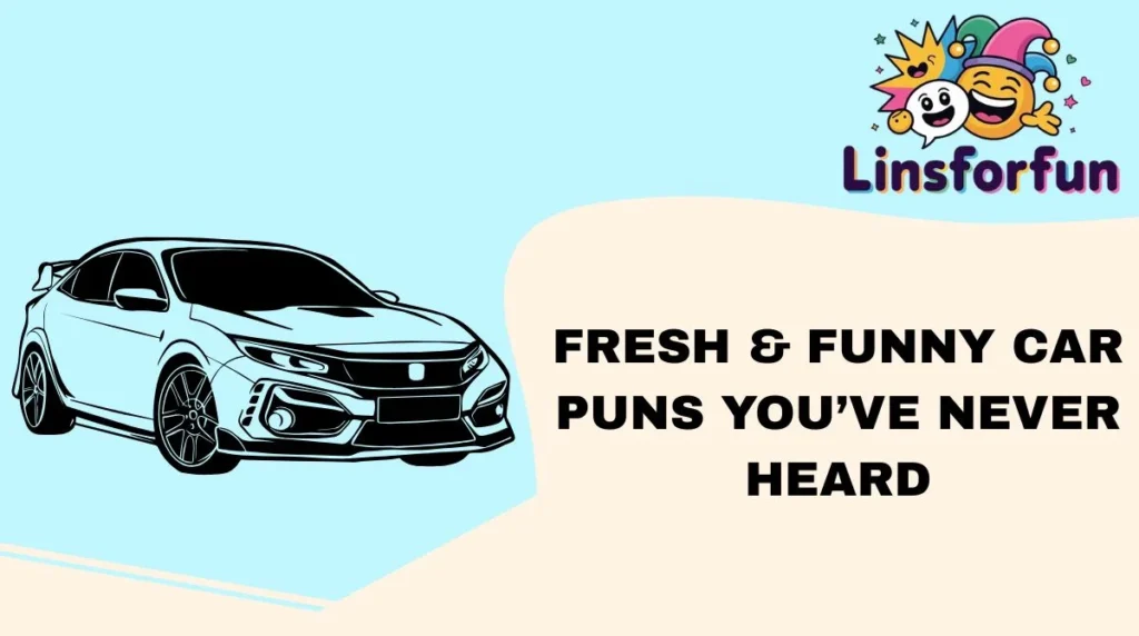 Fresh & Funny Car Puns Youβve Never Heard