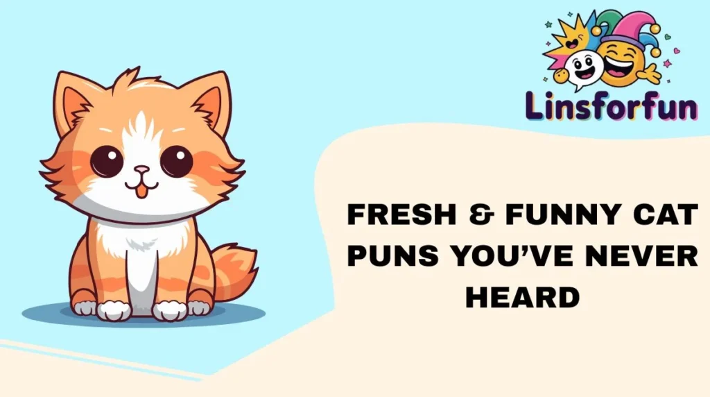 Fresh & Funny Cat Puns Youâve Never Heard