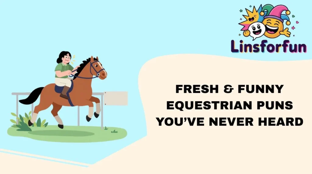 Fresh & Funny Equestrian Puns Youâve Never Heard