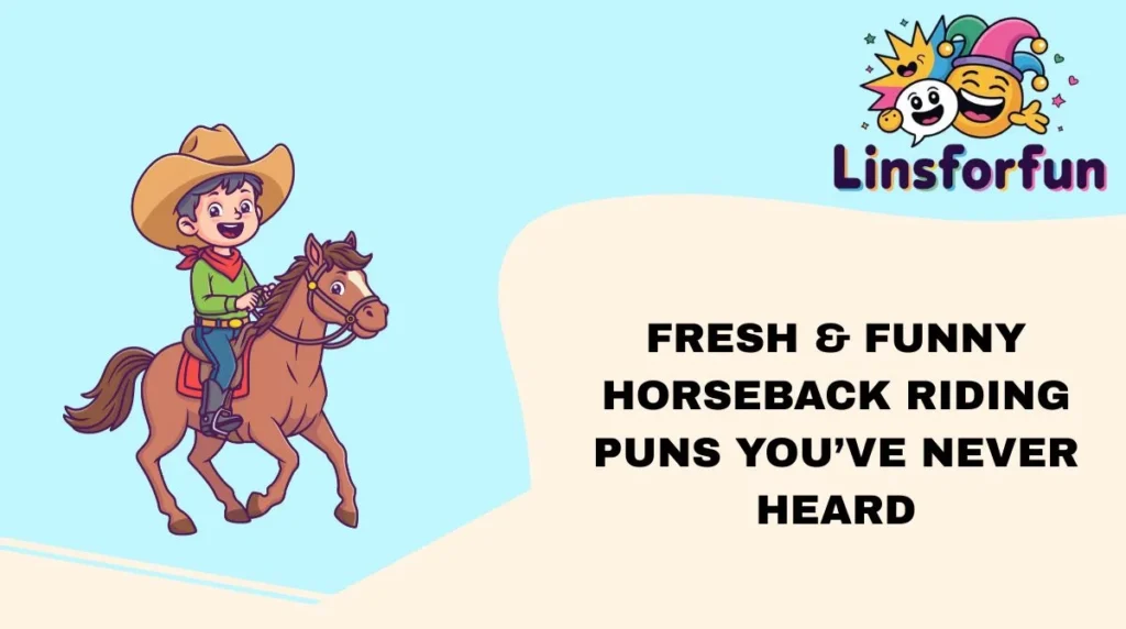 Fresh & Funny Horseback Riding Puns Youāve Never Heard