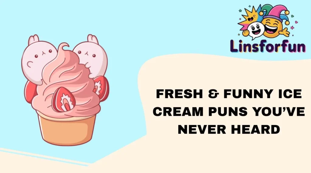 Fresh & Funny Ice Cream Puns You’ve Never Heard