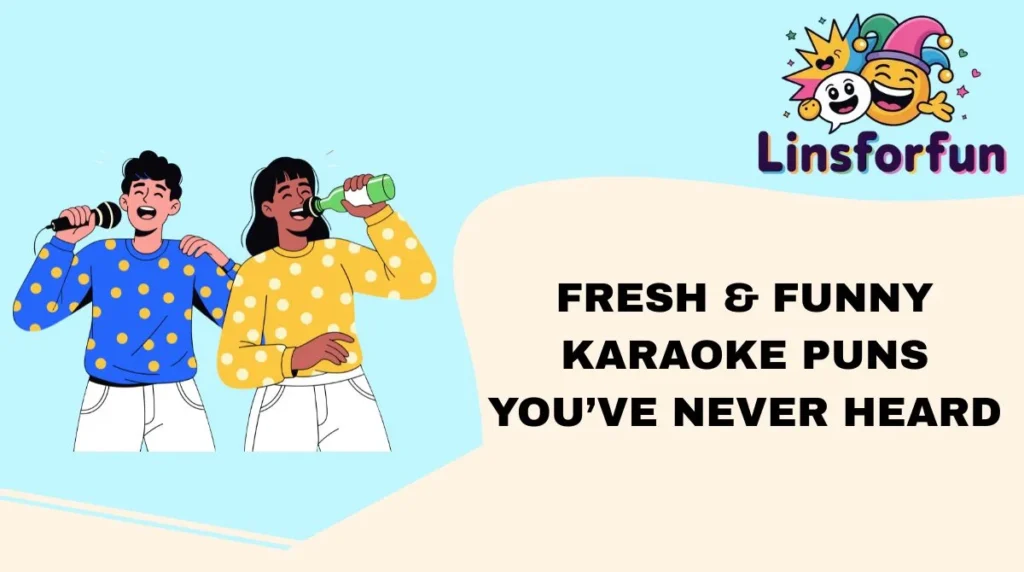 Fresh & Funny Karaoke Puns You’ve Never Heard