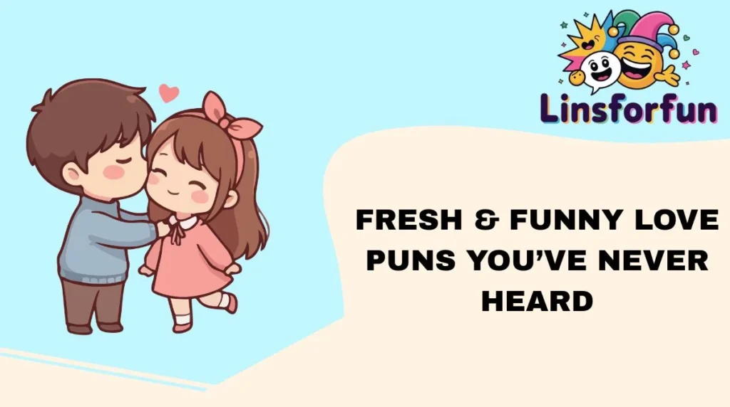 Fresh & Funny Love Puns Youâve Never Heard
