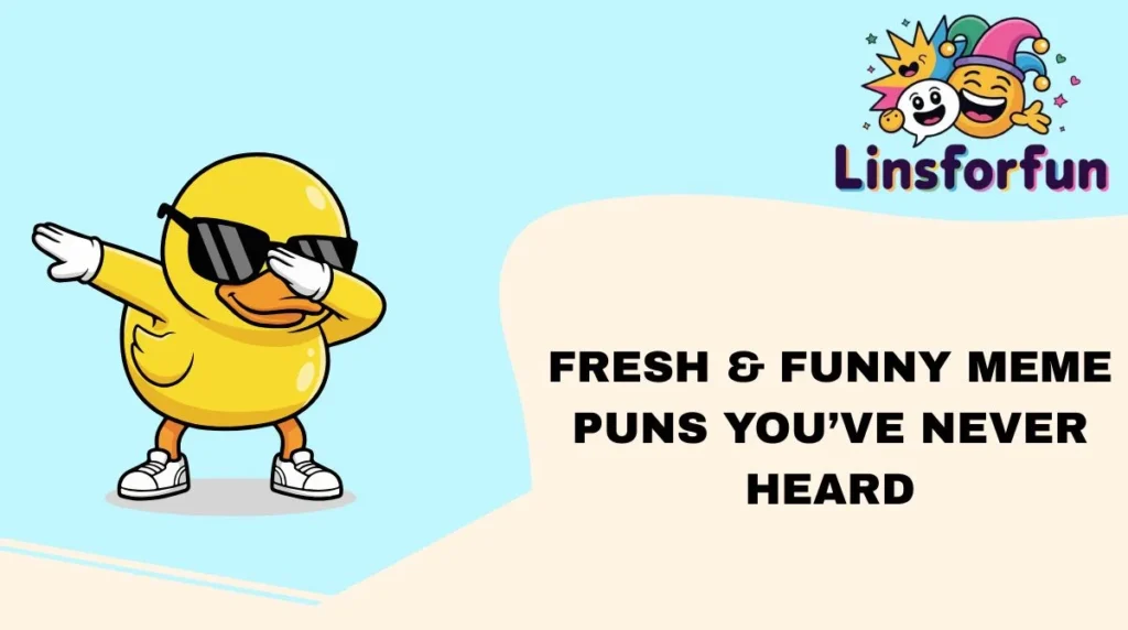 Fresh & Funny Meme Puns Youβve Never Heard