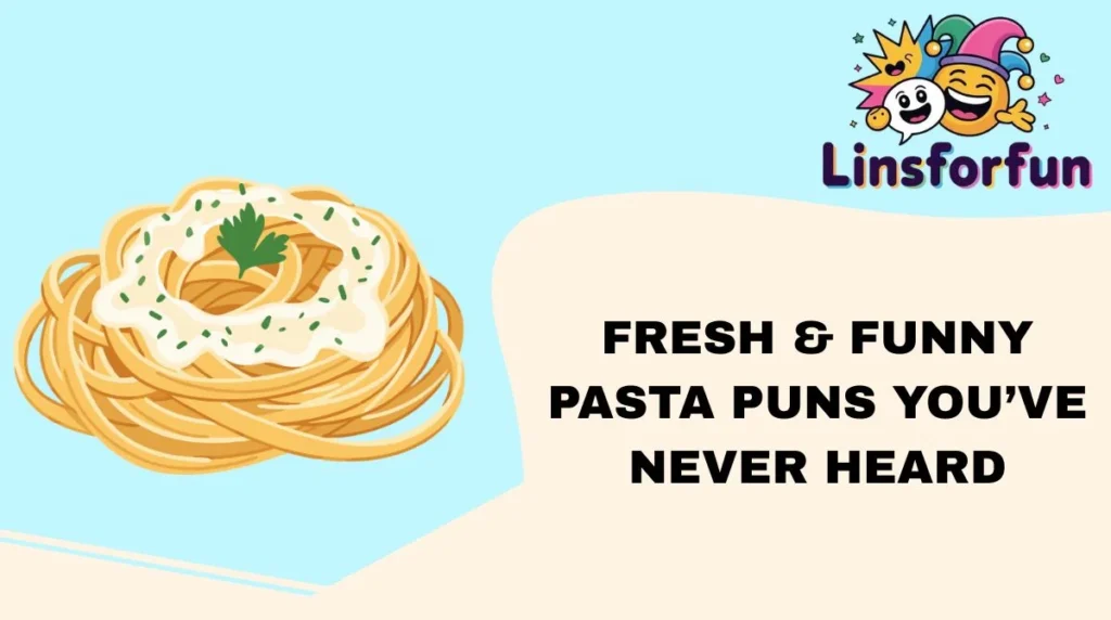 Fresh & Funny Pasta Puns Youâve Never Heard
