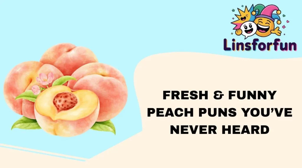 Fresh & Funny Peach Puns You’ve Never Heard