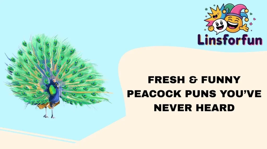 Fresh & Funny Peacock Puns Youāve Never Heard