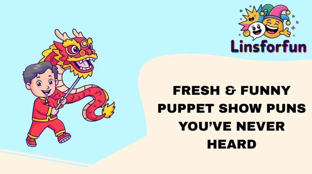 Fresh & Funny Puppet Show Puns Youâve Never Heard