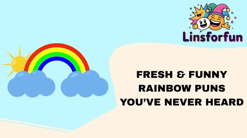Fresh & Funny rainbow Puns You’ve Never Heard