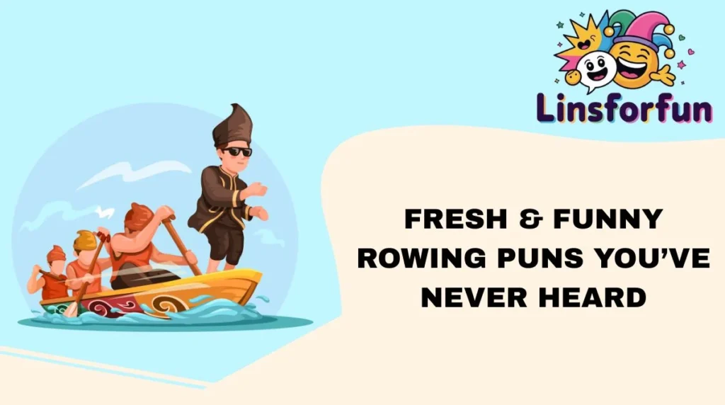 Fresh & Funny Rowing Puns You’ve Never Heard
