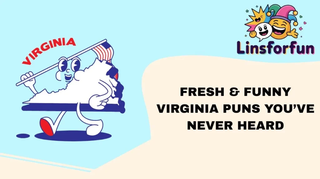 Fresh & Funny Virginia Puns Youâve Never Heard