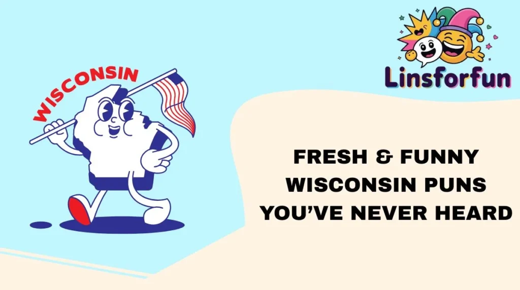 Fresh & Funny Wisconsin Puns You’ve Never Heard