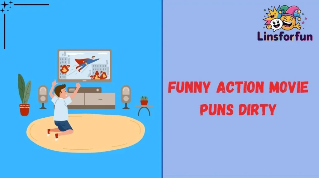 Funny Action Movie Puns Dirty