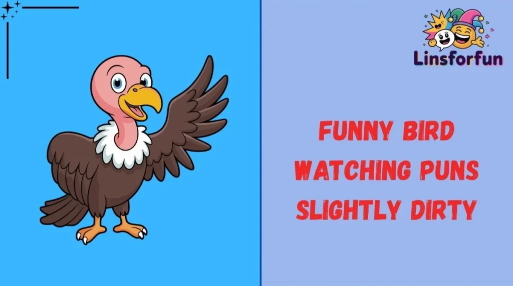Funny Bird Watching Puns Slightly Dirty