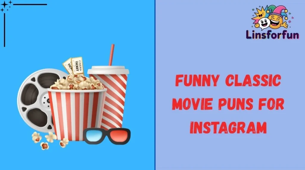 Funny Classic Movie Puns for Instagram